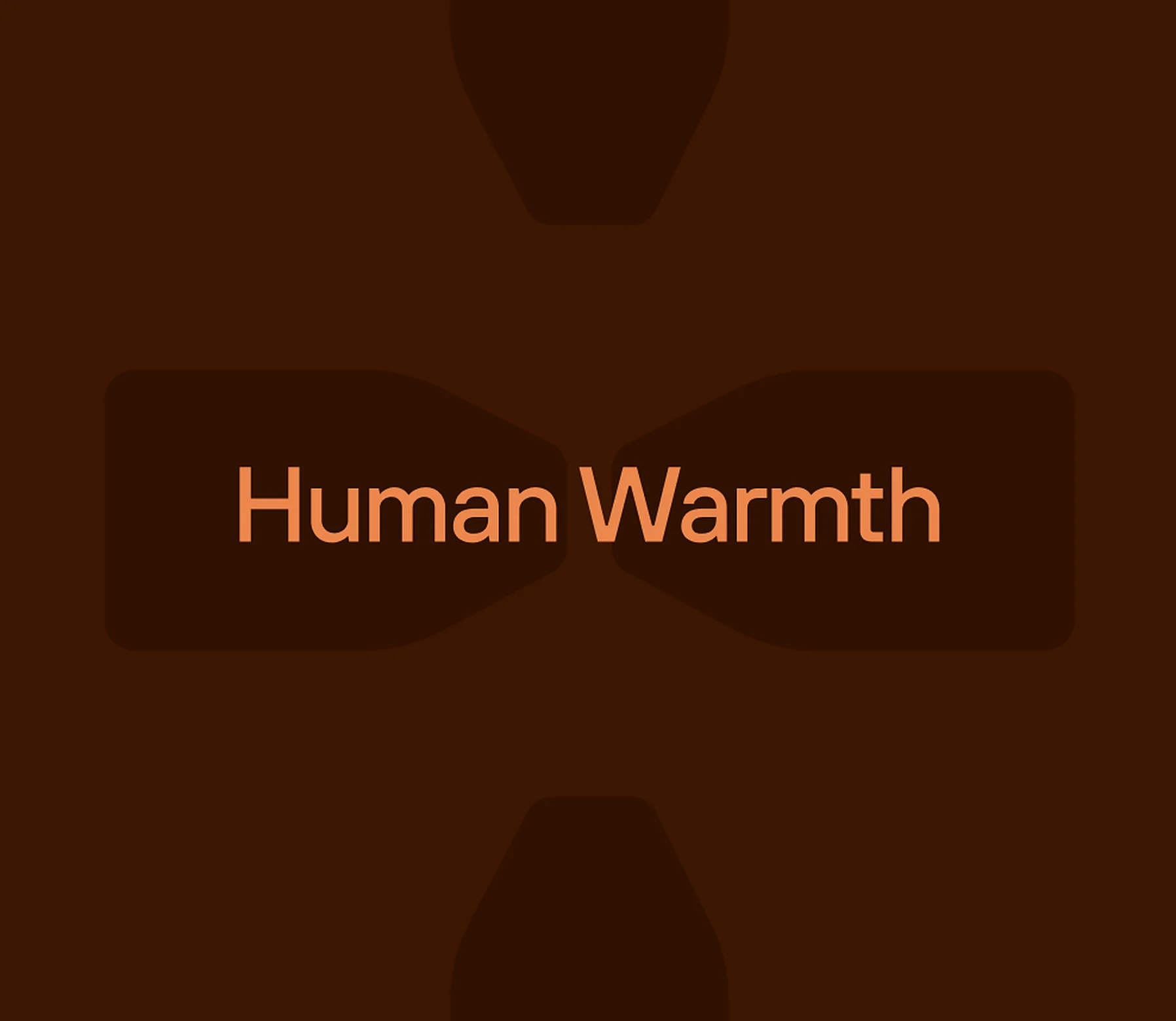 A dark maroon brand panel with the words “Human Warmth”.